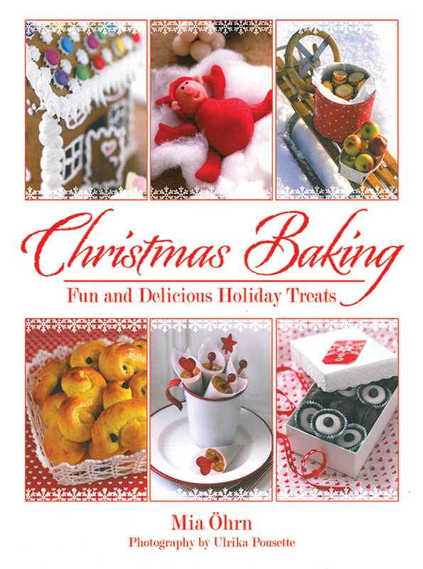 Cover of Book: Christmas Baking by Mia Öhrn: Fun & Delicious Holiday Treats, featuring festive Swedish baking and decorations in five separate photos.