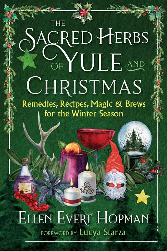 The book cover for Sacred Herbs of Yule and Christmas by Ellen Evert Hopman features festive herbs, candles, a gnome, and holiday decor on a green background—ideal for Winter Solstice and Christmas celebrations.