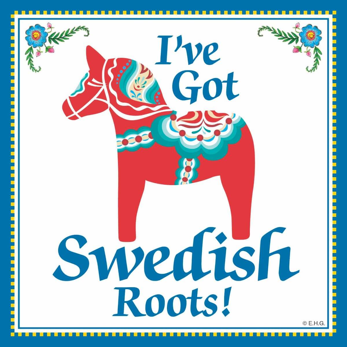The 6x6 square tile wall plaque features a red Swedish Dala Horse with folk art patterns and the text Ive Got Swedish Roots! on a white background—perfect as a unique Swedish gift.