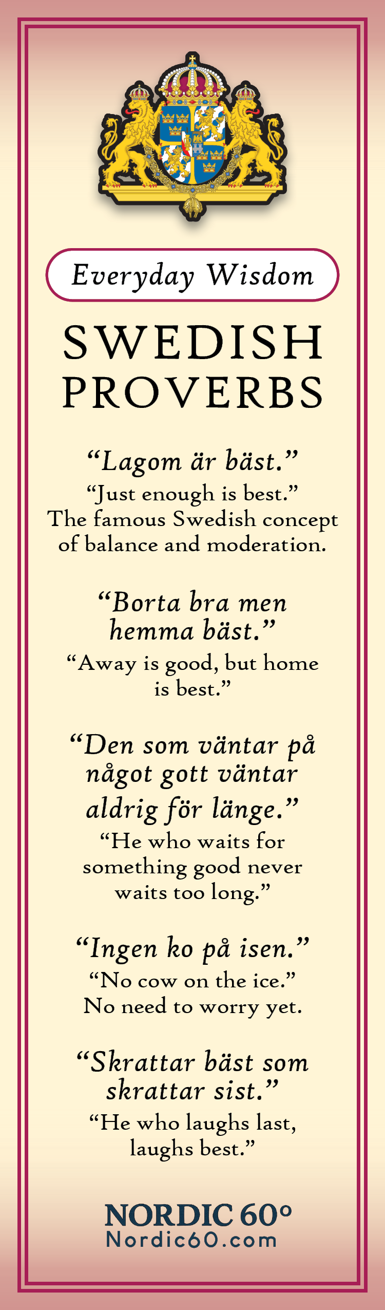 The Bookmark: Swedish Proverbs “Everyday Wisdom” (2.5" × 8.5") features six Scandinavian proverbs with English translations, a crest, and title—ideal as a bookmark for daily inspiration or as a thoughtful Nordic gift.