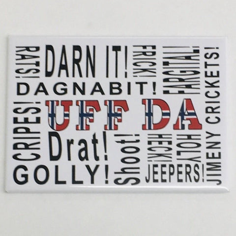 Magnet: Uff Da Darnit Shucks