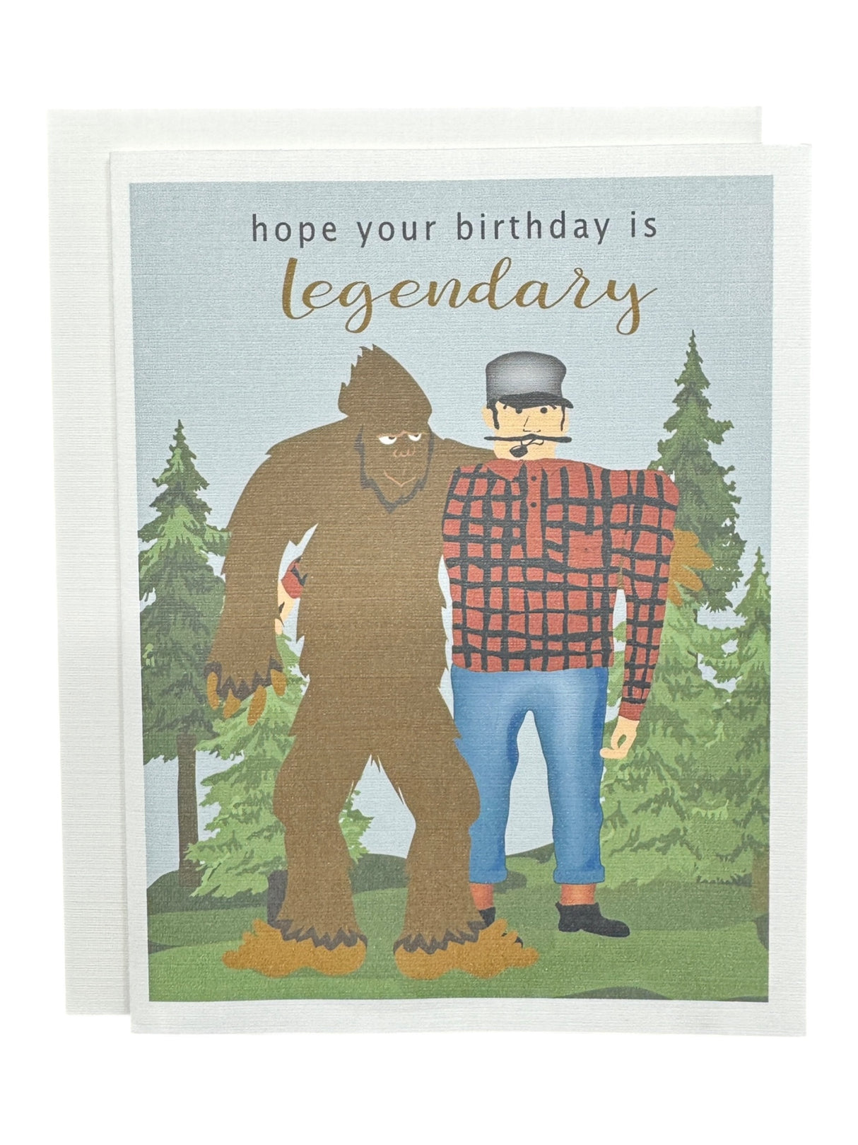 Celebrate with the Hope Your Birthday is Legendary with Bigfoot & Paul Bunyan Birthday Card, featuring Paul Bunyan in plaid alongside Bigfoot and pine trees. A fun greeting card for anyone who loves a tall tale!.