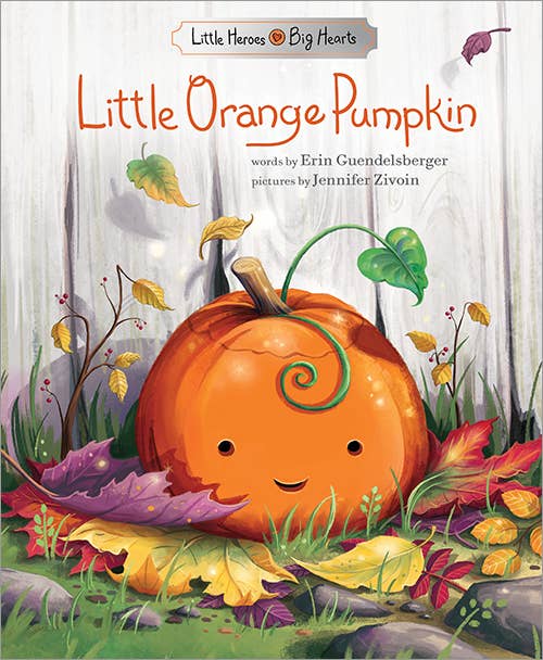 A smiling orange pumpkin with a curly stem sits among autumn leaves on the cover of "Little Orange Pumpkin" by Erin Guendelsberger, a heartwarming Halloween story perfect for sharing with young readers.