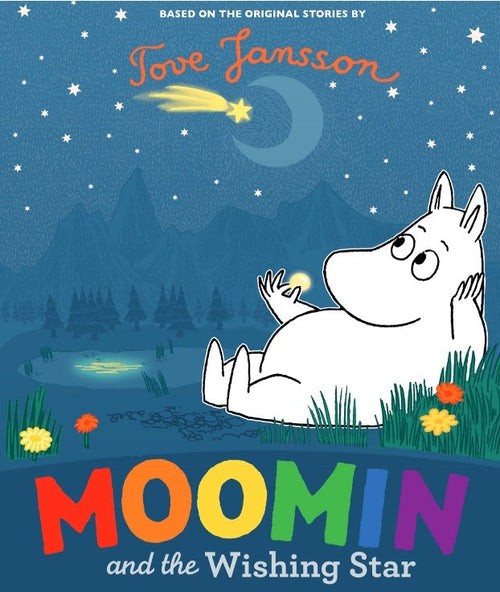 Book cover of "Moomin & the Wishing Star" by Tove Jansson. In Moominvalley, Moomintroll lies on the grass, looking at a shooting star lighting up the night sky above their secluded island home.