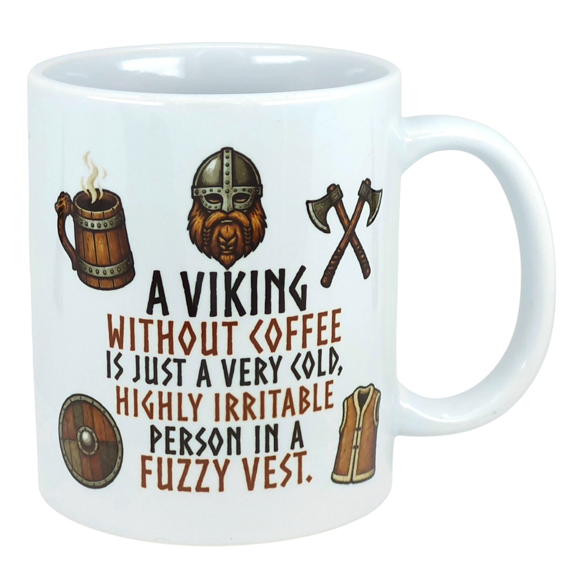Ceramic mug with Nordic Viking art, featuring an axe and helmet illustration, and the text: “A Viking without coffee is just a cold, irritable person in a fuzzy vest.”.