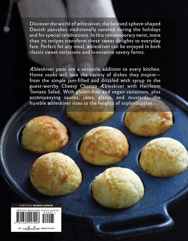 The book Aebleskiver by Pim Pauline Overgaard showcases new ways to make traditional Danish pancakes—golden, round treats perfect for any occasion and a versatile addition to every cookbook collection.