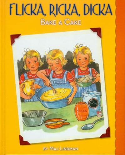 Three blonde girls in matching red dresses mix cake ingredients on the cover of Book: Flicka, Ricka, Dicka Bake a Cake by Maj Lindman.