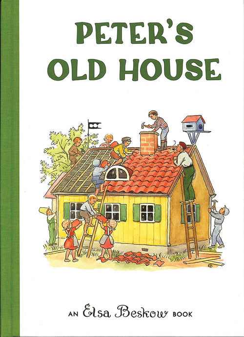 Book: Peter's Old House an Elsa Beskow Book