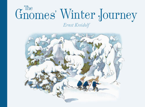 An illustrated book titled Gnomes Winter Journey by Ernst Kreidolf depicts three woodland gnomes trekking through a snowy forest, seemingly in search of the Winter Queen.