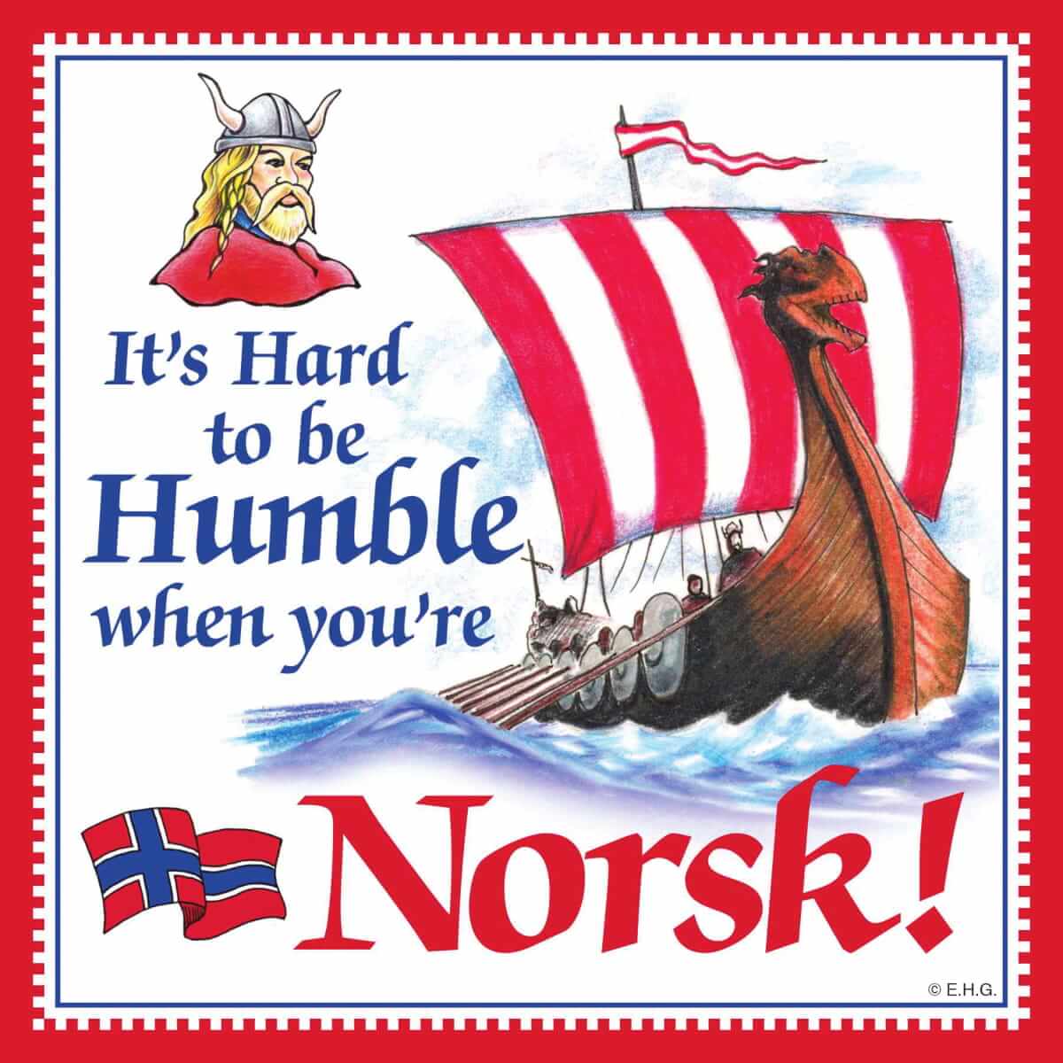 Magnet: It’s Hard to be Humble When You’re Norsk! 3 square refrigerator magnet features a Viking ship, Viking head, Norwegian flag, and text—a fun Norwegian souvenir that celebrates your heritage.