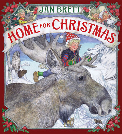 The cover of "Home for Christmas" by Jan Brett shows a child in an elf costume riding a moose, with snowy animals and winter trees in the background.