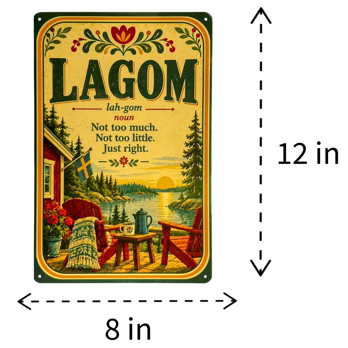 12 by 8-inch metal sign with a definition of the Swedish term lagom above a vintage lakeside scene featuring chairs, a table, and a flag.