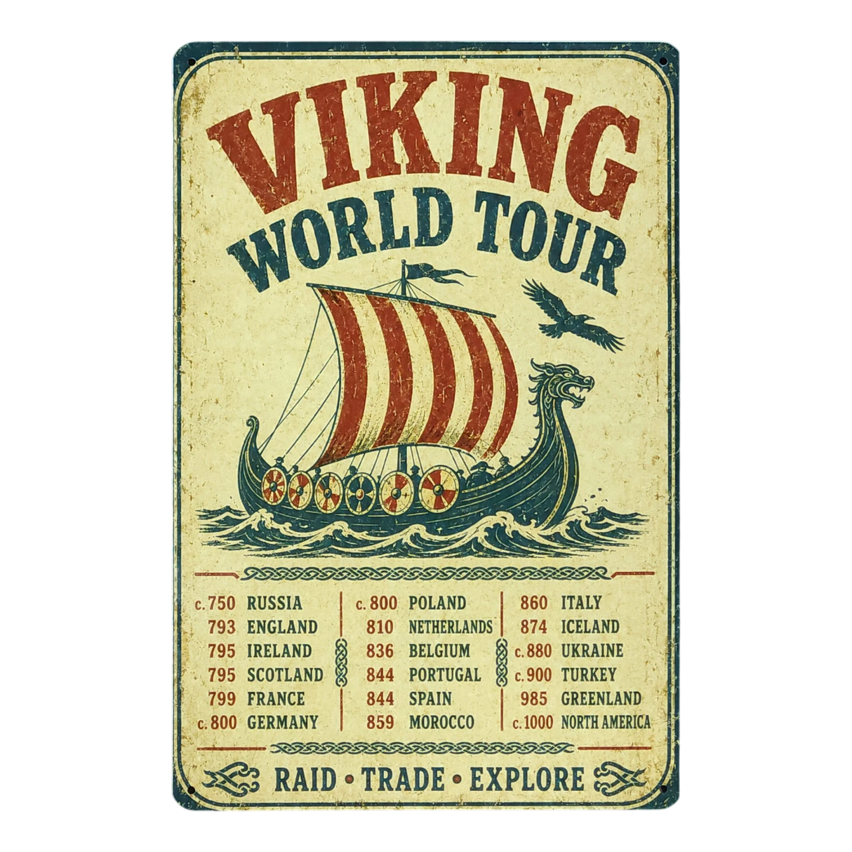 Aluminum sign featuring a vintage-style Viking ship with dragon prow, tour stops by country and year, and the text “Viking World Tour” in bold at the top.