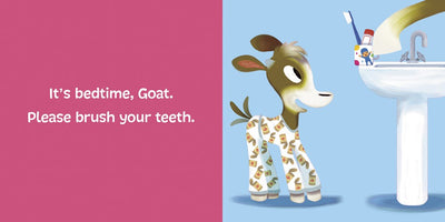 A young goat in pajamas stands by a sink with a toothbrush and toothpaste beside the text: Its bedtime, Goat. Please brush your teeth!—a playful story from Book: Go to Bed, Goat by Michael Dahl - Board Book.