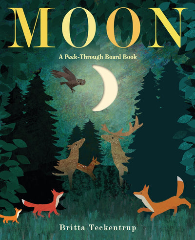 The book "Moon - A Peek-Through Board Book" by Britta Teckentrup showcases forest animals such as foxes and owls beneath a crescent moon. Ideal for bedtime reading, it vividly brings to life the enchantment of moon phases amidst dark green trees.