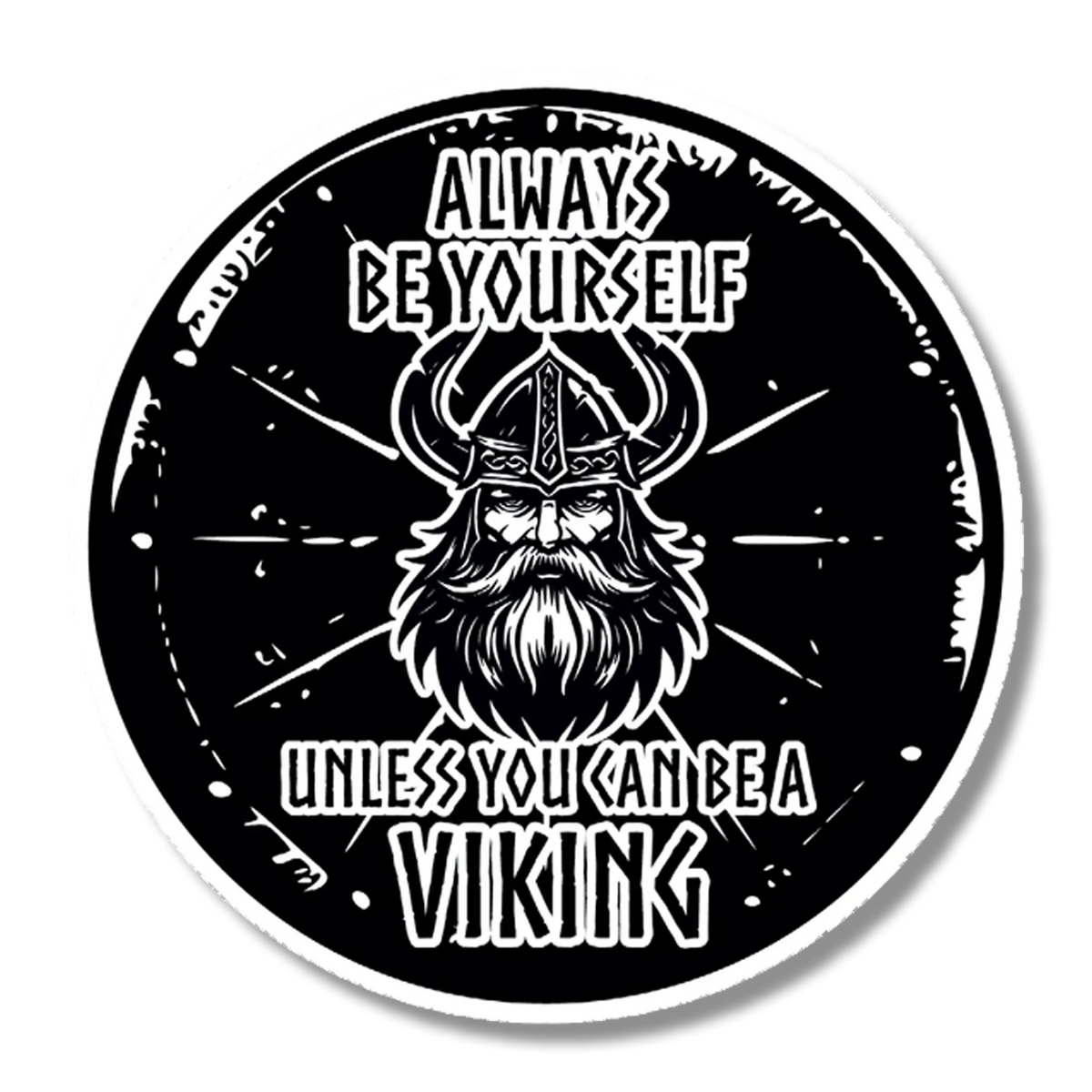Round black sticker with a Viking face wearing a horned helmet; white text reads: Always be yourself unless you can be a Viking.