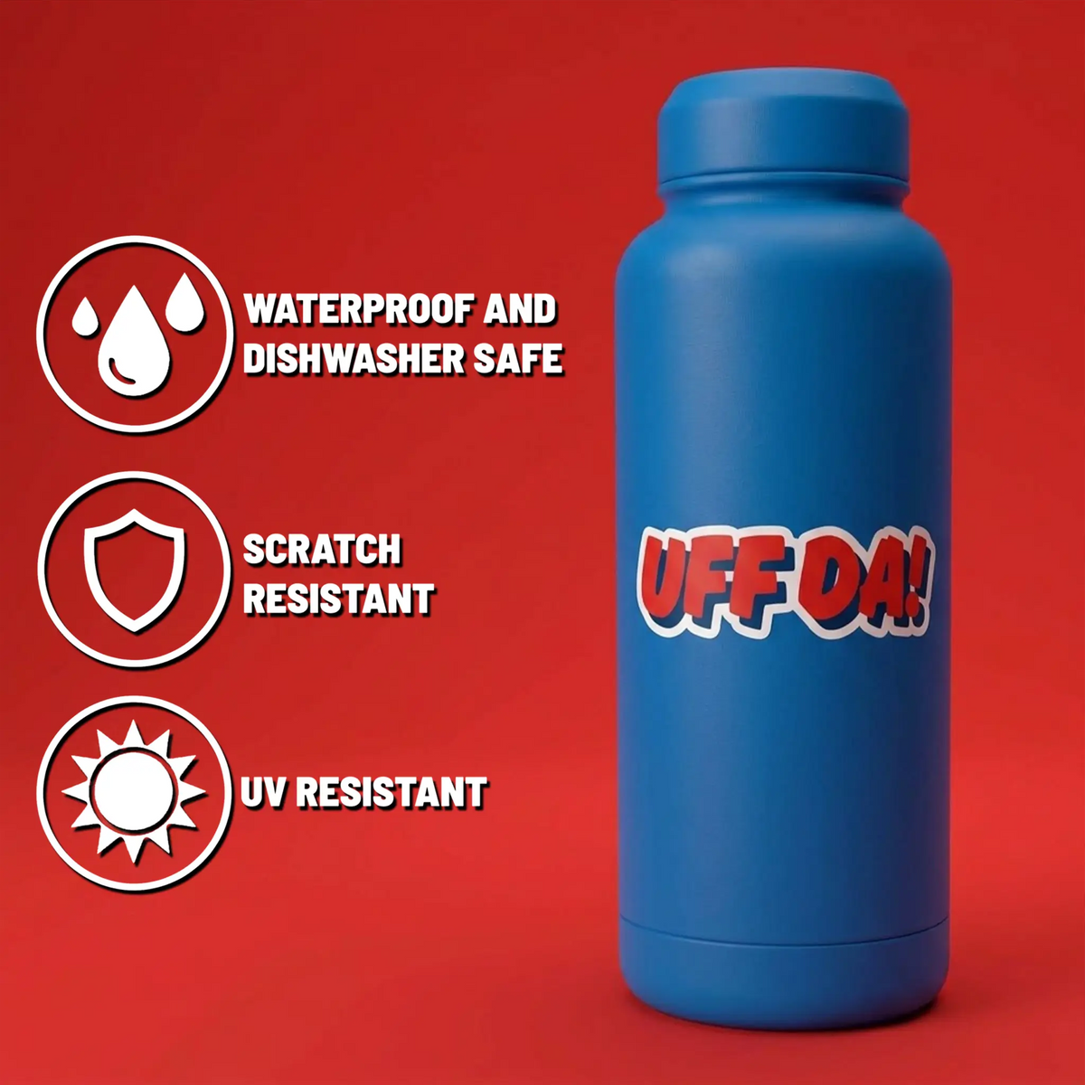 A blue bottle labeled “UFF DA” on a red background, with four Nordic-style icons showing waterproof, dishwasher safe, scratch resistant, and UV resistant features.