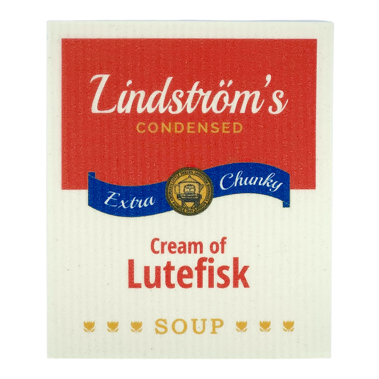 Soup can label with red, white, blue, and gold colors; text includes “Lindströms Condensed Extra Chunky Cream of Lutefisk Soup;” Swedish dishcloth-inspired design.