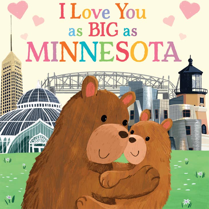 Two bears hugging in front of Minnesota landmarks with "I Love You as Big as Minnesota" above them, inspired by the Book: I Love You as BIG as MINNESOTA.