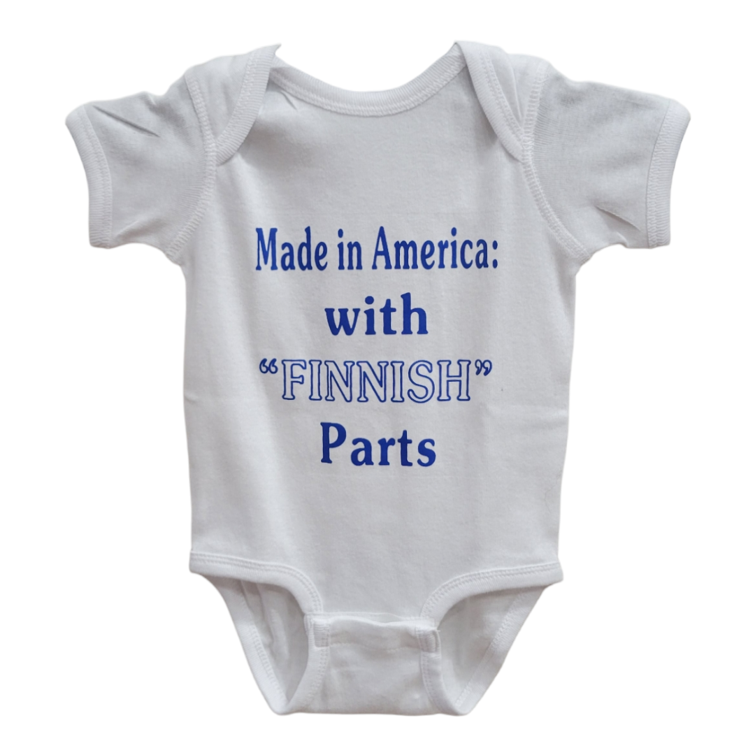 Onesie: Finland Made in America with Finnish Parts