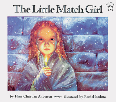 A young red-haired girl holds a match before a brick wall as snow falls—a scene from the classic Book: Little Match Girl by Hans Christian Andersen. The cover reads: The Little Match Girl.