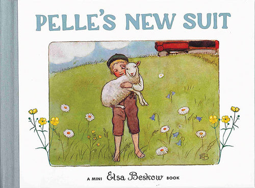 The book cover of Pelles New Suit - Mini by Elsa Beskow beautifully illustrates a childrens scene featuring a boy with a lamb in a flower-filled field, with a train chugging in the background.