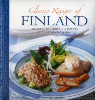 The cover of Classic Recipes of Finland: Traditional Food and Cooking in 25 Authentic Dishes by Anna Hill features Finnish cuisine with fish, salad, and a potato dish on a blue-bordered plate.