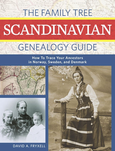 Book: The Family Tree Scandinavian Genealogy Guide: How to Trace Your Ancestors in Denmark, Sweden, and Norway