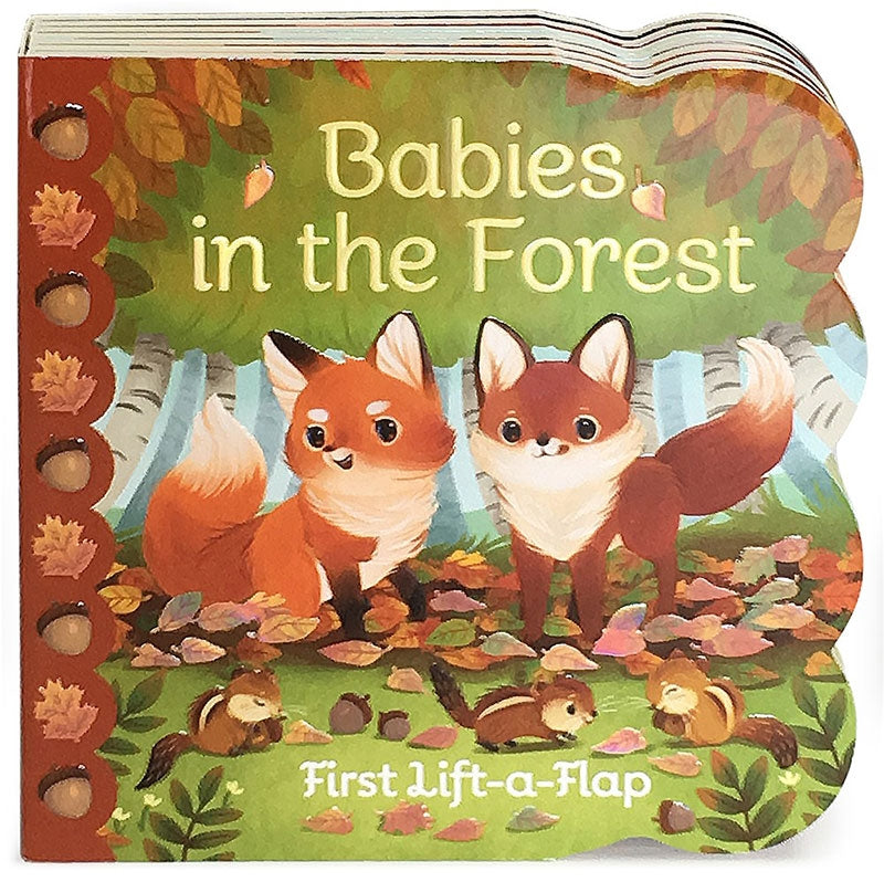 The Babies in the Forest First Lift-a-Flap board book features a charming cover with illustrated foxes amidst lush trees. Open each flap to explore the enchanting forest animal world, perfect for curious little minds.