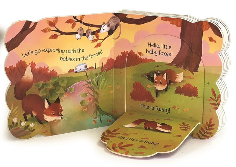 The Babies in the Forest First Lift-a-Flap board book includes pages of illustrated forest animals and features Rusty and Ruby, two curious fox cubs. Text invites kids with Lets go exploring with the babies in the forest!.