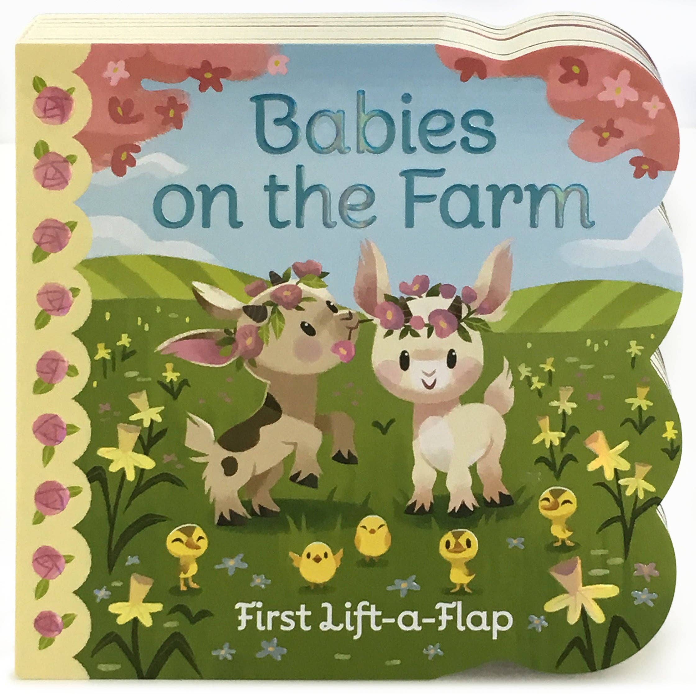 Cover of Babies on the Farm Lift-a-Flap Board Book featuring two cartoon farm animals with flower crowns and three chicks in a vibrant, flower-filled grassy field; ideal for toddler development and discovery.