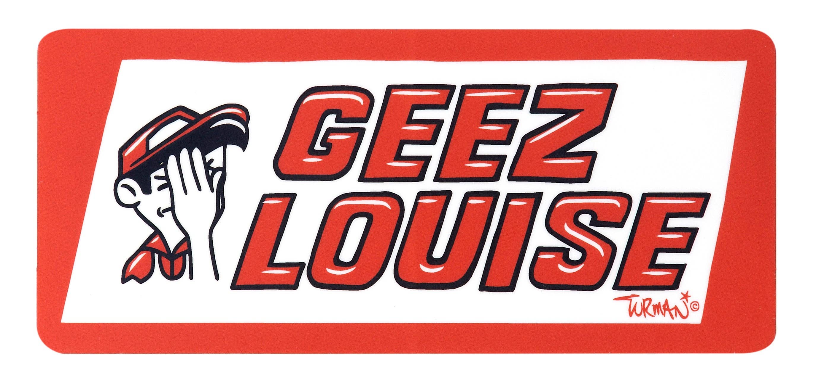 Cartoon character facepalming next to bold red text reading GEEZ LOUISE on a white rectangle, embodying Midwestern culture. Product: Geez Louis Sticker by Adam Turman.