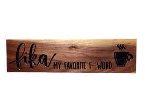 Wall Decor: Fika Wood features the phrase “fika my favorite f-word” with a steaming coffee cup icon—perfect decor to showcase your love for the Swedish coffee break.