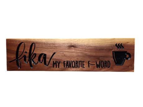 Wall Decor: Fika Wood features the phrase “fika my favorite f-word” with a steaming coffee cup icon—perfect decor to showcase your love for the Swedish coffee break.