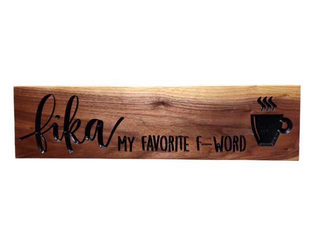 Wall Decor: Fika Wood features the phrase “fika my favorite f-word” with a steaming coffee cup icon—perfect decor to showcase your love for the Swedish coffee break.