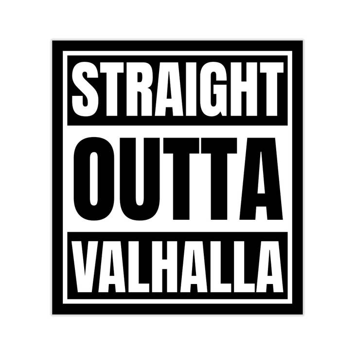 Sticker: Straight Out of Valhalla
