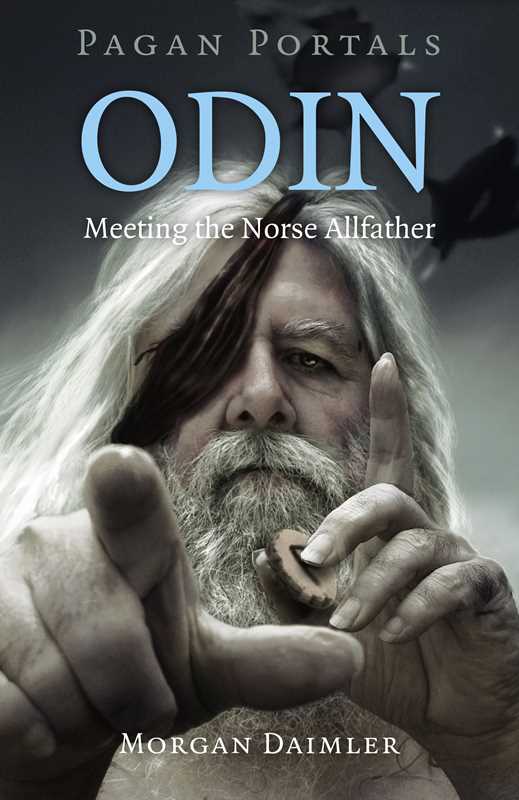 The book cover for "Pagan Portals - Odin" by Morgan Daimler, inspired by Norse mythology, shows Odin as an older bearded man with long white hair and one eye covered, raising a finger.