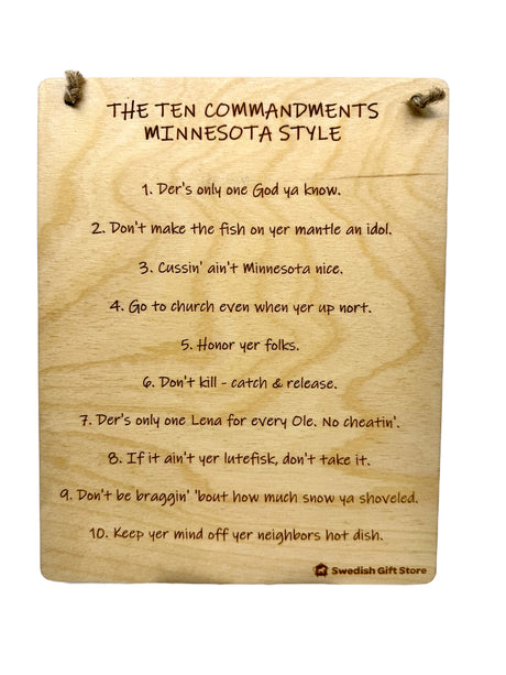 Add charm and wit to your home with the Novelty Signs: Minnesota Style Ten Commandments Wooden Sign (9¾" × 7¾")—a rustic, Nordic-inspired plaque featuring playful regional humor and lighthearted rules in familiar language.
