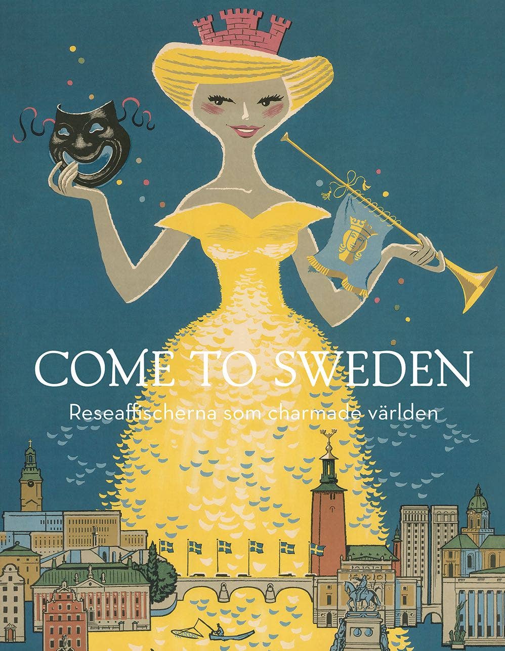 A vintage travel poster features a smiling figure in a yellow dress with a mask and horn, and reads: COME TO SWEDEN. Reseaffischerna som charmade världen. Perfect for any collection as highlighted in the hardcover book Come to Sweden, offering cityscapes that charm viewers.