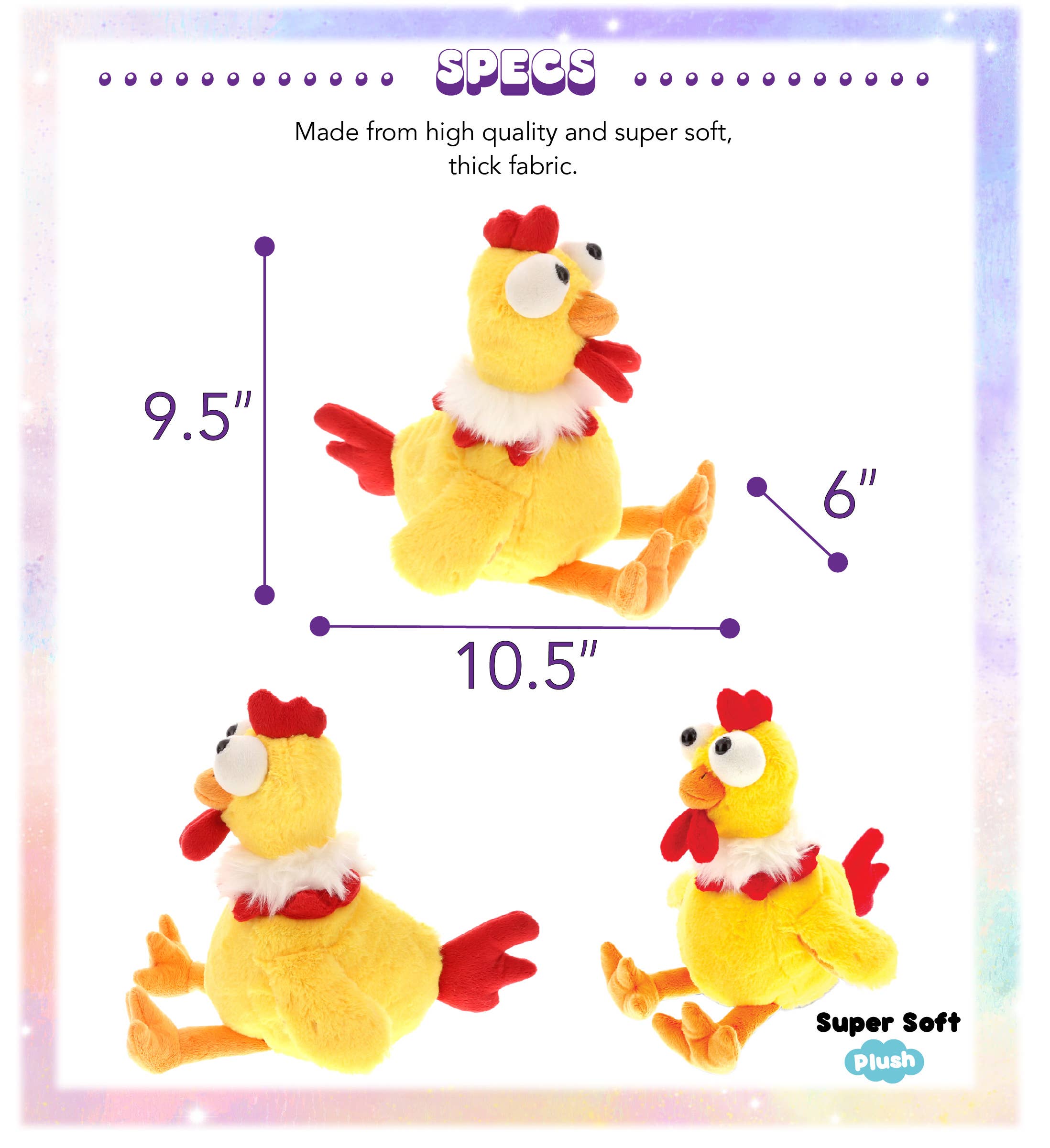 The Plush: Super Soft Yellow Rooster Stuffed Animal, made from high quality, thick fabric with red accents, is shown at different angles with dimensions of 9.5", 10.5", and 6".