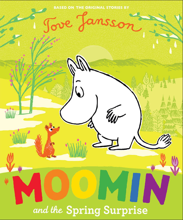The cover of "Book: Moomin and the Spring Surprise by Tove Jansson" features Moomin standing in vibrant Moominvalley, gazing at a red squirrel amid a bright spring landscape.