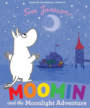 A white Moomin gazes at the moon over water, with a boat and buildings behind. Text: Book: Moomin and the Moonlight Adventure by Tove Jansson—a magical childrens picture book moment.
