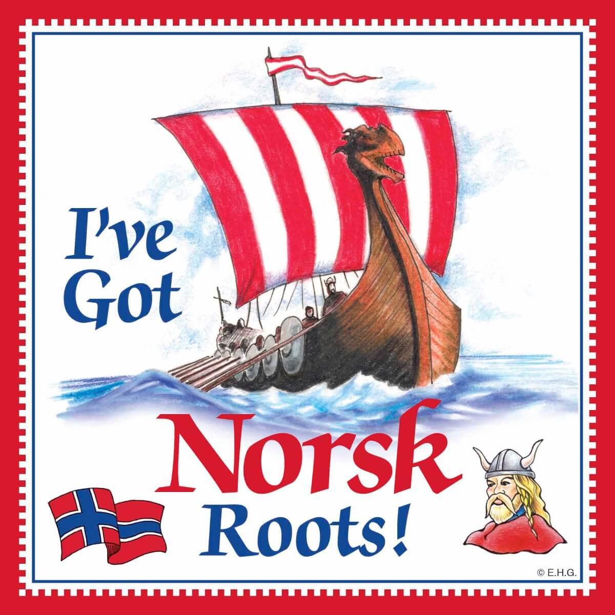 Tile: I’ve Got Norsk Roots – Norwegian Wall Tile (6x6 inches) features a Viking ship with a red and white sail, Norwegian flag, and Viking helmet—an ideal Norwegian gift or wall décor for your home.