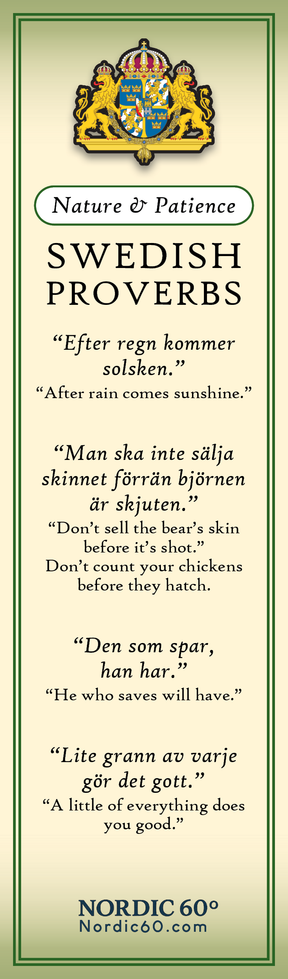 The “Bookmark: Swedish Proverbs ‘Nature & Patience’” (2.5" × 8.5") displays Swedish proverbs with English translations, a coat of arms, and the bold title ‘Swedish Proverbs’—ideal for language lovers and bookmark collectors.