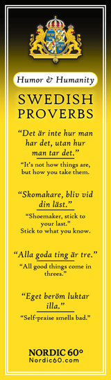 The Bookmark: Swedish Proverbs “Humor & Humanity” (2.5" × 8.5") features Swedish proverbs in both Swedish and English, a crest at the top, and celebrates Scandinavia’s humor and humanity—a unique vertical keepsake.