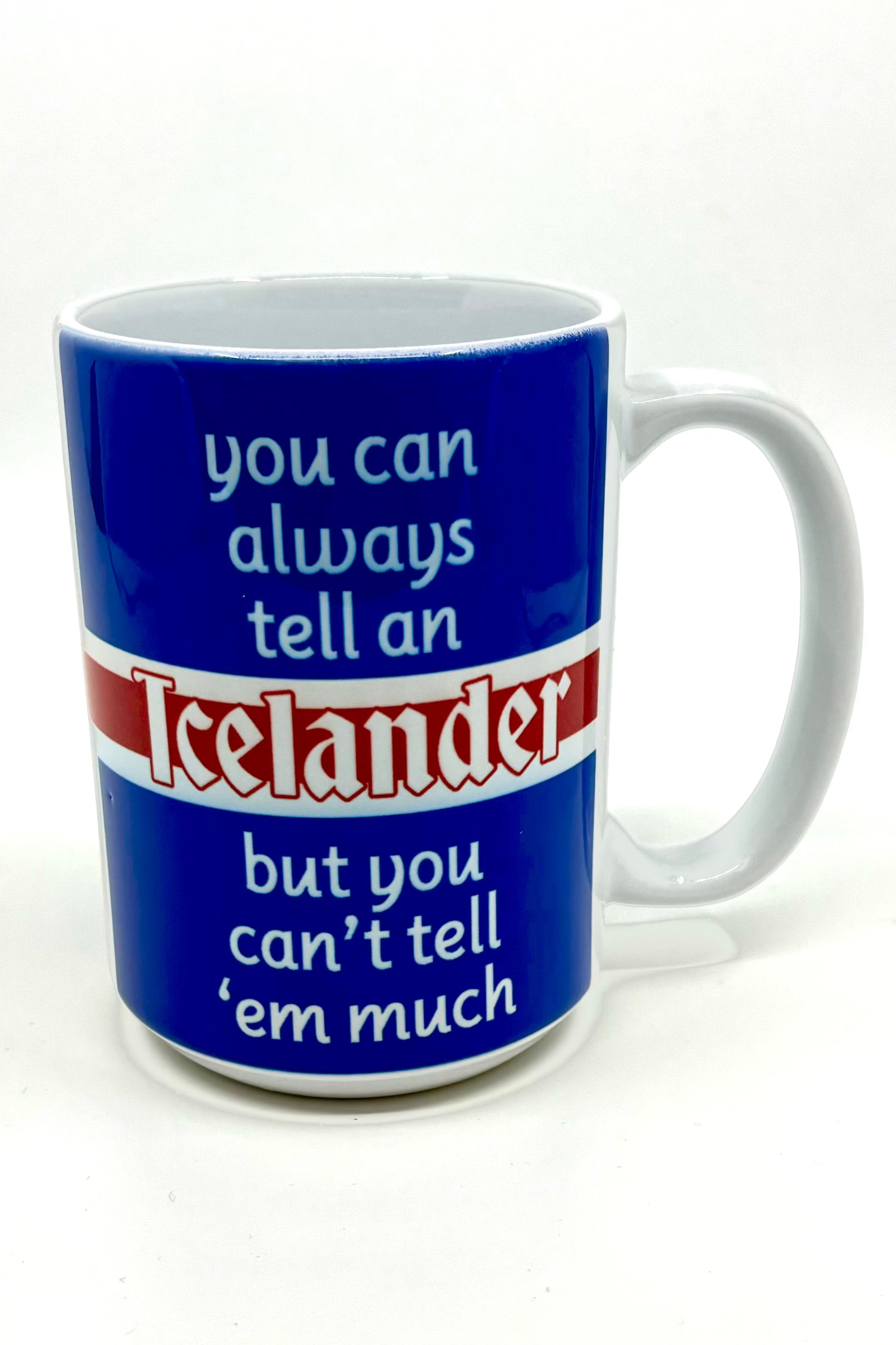 A 15 oz blue mug titled "Mug: You Can Tell an Icelander" features the whimsical phrase: "You can always tell an Icelander, but you can't tell 'em much.