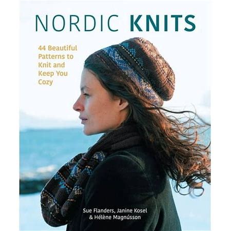 A woman in a matching knit hat and scarf stands outdoors by the water. The cover reads: “Book: Nordic Knits 44 Beautiful Patterns to Knit and Keep You Cozy by Sue Flanders, Janine Kosel & Helene Magnusson.”.