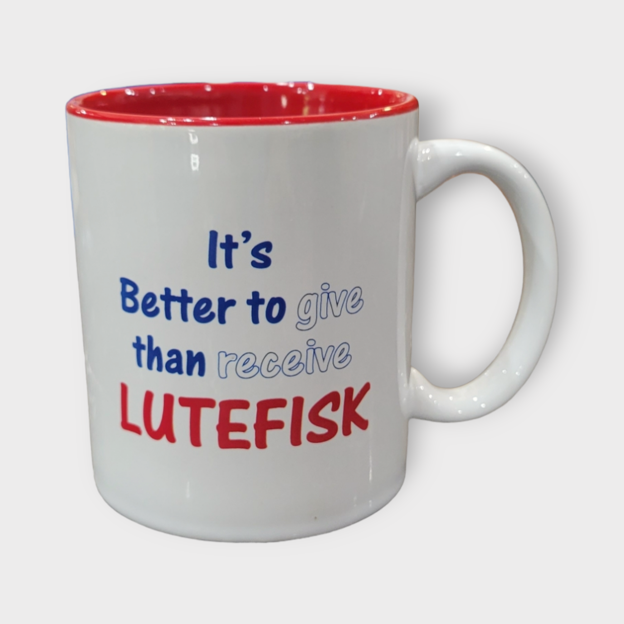 Mug: "Better to Give than Receive Lutefisk" (11oz)