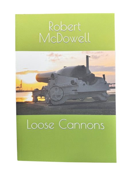 The cover of Book: Loose Cannons by Robert McDowell displays an old cannon set against a sunset and a pier.
