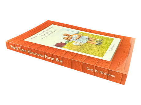 Book: Small Town Minnesota Farm Boy – Memoir by Gary W. Hedstrom (Paperback, 274 pages), featuring a cover with two boys in rural mid-century Minnesota.